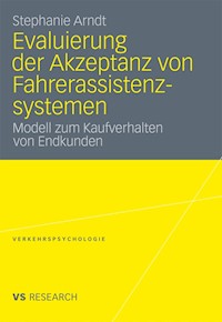 Evaluierung der Akzeptanz von Fahrerassistenzsystemen - Stephanie Arndt - E-Book