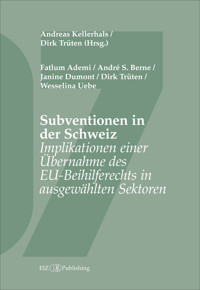 Subventionen in der Schweiz -  - kostenlos E-Book