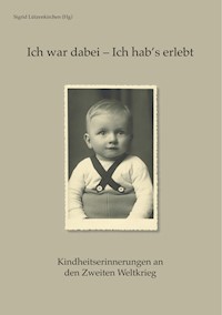 Ich war dabei - Ich hab's erlebt -  - E-Book