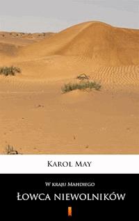 W kraju Mahdiego. Łowca niewolników - Karol May - E-Book