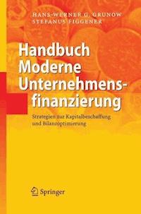 Handbuch Moderne Unternehmensfinanzierung - Hans-Werner G. Grunow - E-Book