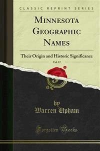 Minnesota Geographic Names - Warren Upham - E-Book