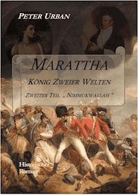 Marattha König Zweier Welten Teil 2 - Peter Urban - E-Book