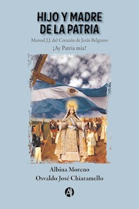 Hijo y Madre de la Patria - Albina Moreno - E-Book