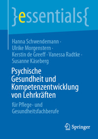 Psychische Gesundheit und Kompetenzentwicklung von Lehrkräften - Hanna Schwendemann - E-Book