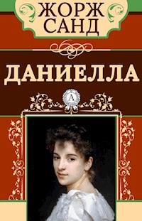 Даниелла - Жорж Санд - E-Book