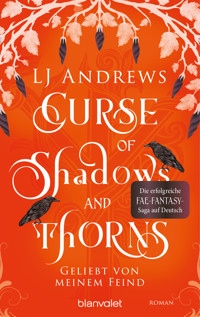 Curse of Shadows and Thorns - Geliebt von meinem Feind - LJ Andrews - E-Book