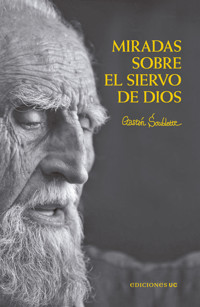 Miradas sobre el siervo de Dios - Gastón Soublette - E-Book