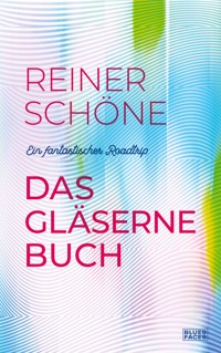 Das gläserne Buch - Reiner Schöne - E-Book