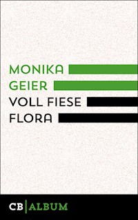 Voll fiese Flora - Monika Geier - E-Book