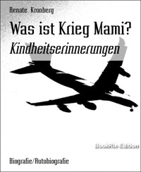 Was ist Krieg Mami? - Renate Kronberg - E-Book