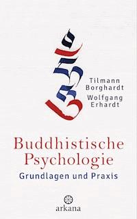 Buddhistische Psychologie - Tilmann Borghardt - E-Book
