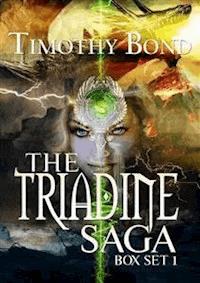 The Triadine Saga: Box Set One - Timothy Bond - E-Book