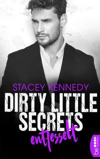 Dirty Little Secrets – Entfesselt - Stacey Kennedy - E-Book