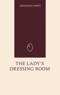 The Lady's Dressing Room - Jonathan Swift - E-Book