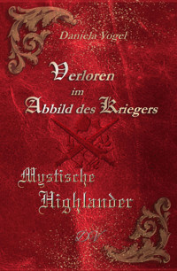 Verloren im Abbild des Kriegers - Daniela Vogel - E-Book