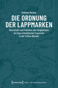Die Ordnung der Lappmarken - Andreas Becker - kostenlos E-Book