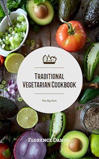 Traditional Vegetarian Cookbook - Florence Daniel - E-Book