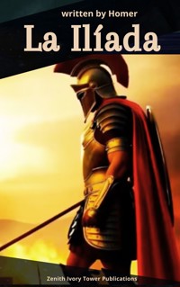 La Ilíada - Homero - kostenlos E-Book