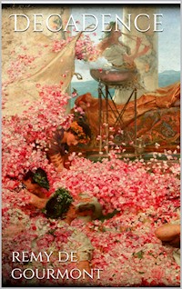 Decadence - Remy de Gourmont - E-Book