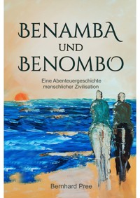Benamba und Benombo - Bernhard Pree - E-Book