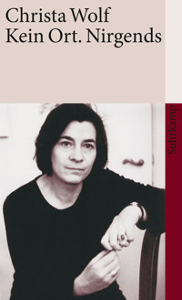 Kein Ort. Nirgends - Christa Wolf - E-Book