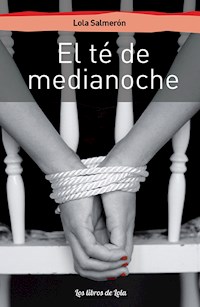 El té de medianoche - Lola Salmerón - E-Book