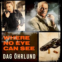 Where No Eye Can See - Dag Öhrlund - Hörbuch
