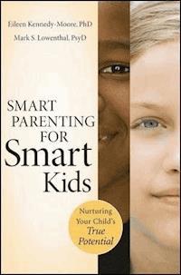 Smart Parenting for Smart Kids - Eileen Kennedy-Moore - E-Book