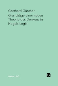 Grundzüge einer neuen Theorie des Denkens in Hegels Logik - Gotthard Günther - E-Book