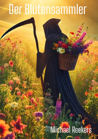 Der Blütensammler - Michael Reekers - E-Book
