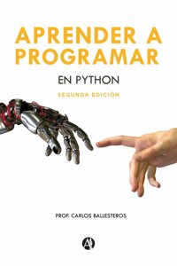 Aprender a programar en Python - Carlos Alberto Ballesteros - E-Book