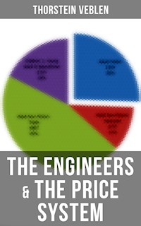 The Engineers & the Price System - Thorstein Veblen - E-Book