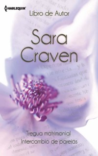 Tregua matrimonial - Intercambio de parejas - Sara Craven - E-Book