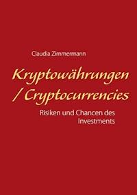 Kryptowährungen / Cryptocurrencies - Claudia Zimmermann - E-Book