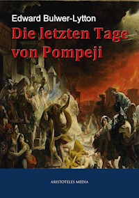 Die letzten Tage von Pompeji - Edward Bulwer-Lytton - E-Book