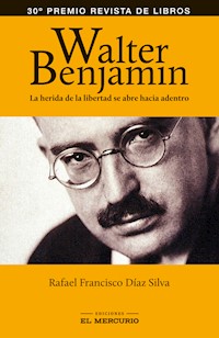 Walter Benjamin - Rafael Díaz Silva - E-Book