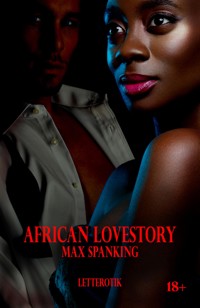 African Lovestory - Max Spanking - E-Book