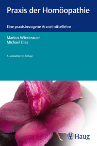 Praxis der Homöopathie - Michael Elies - E-Book