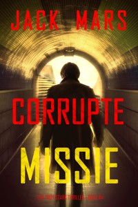 Corrupte Missie (Een Troy Stark Thriller—Boek #4) - Jack Mars - E-Book