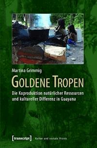 Goldene Tropen - Martina Grimmig - E-Book