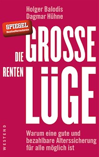 Die große Rentenlüge - Holger Balodis - E-Book