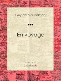 En voyage - Ligaran - E-Book