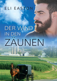 Der Wind In den Zäunen - Eli Easton - E-Book
