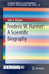 Frederic W. Harmer: A Scientific Biography - John A. Kington - E-Book