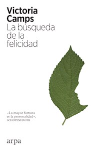 La búsqueda de la felicidad - Victoria Camps - E-Book