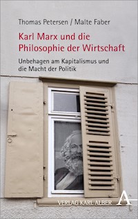 Karl Marx und die Philosophie der Wirtschaft - Thomas Petersen - E-Book