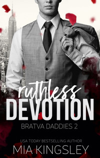 Ruthless Devotion - Mia Kingsley - E-Book