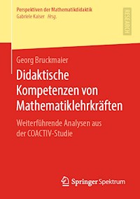 Didaktische Kompetenzen von Mathematiklehrkräften - Georg Bruckmaier - E-Book