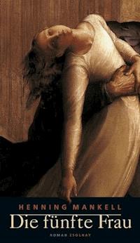 Die fünfte Frau - Henning Mankell - E-Book + Hörbuch